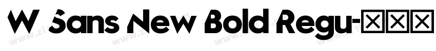 W Sans New Bold Regu字体转换 W Sans New Bold Regu字体转换